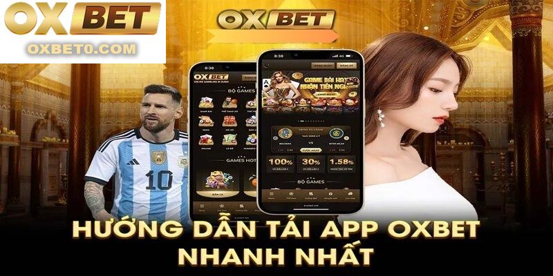 Cách tải app game oxbet cho điện thoại HĐH Android
