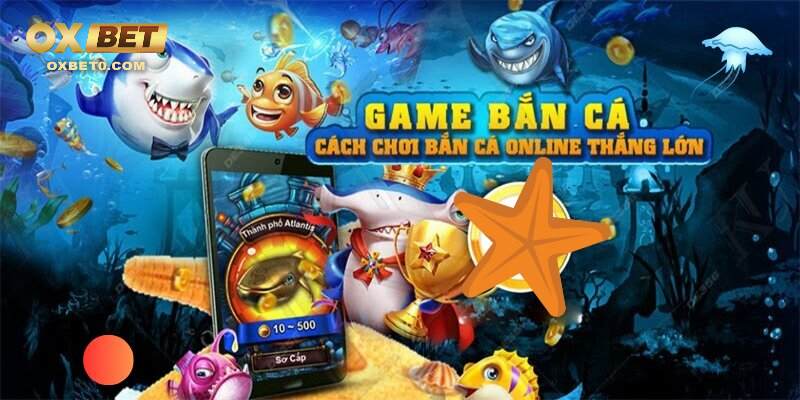 Vì sao nên tải game bắn cá online