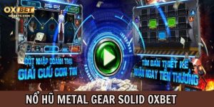 Nổ Hũ Metal Gear Solid Oxbet